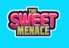 The Sweet Menace