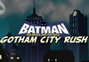 Batman Gotham City Rush