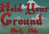 Hold Your Ground