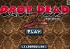 Drop Dead 2