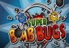 Super Bomb Bugs