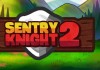 SENTRY KNIGHT 2 